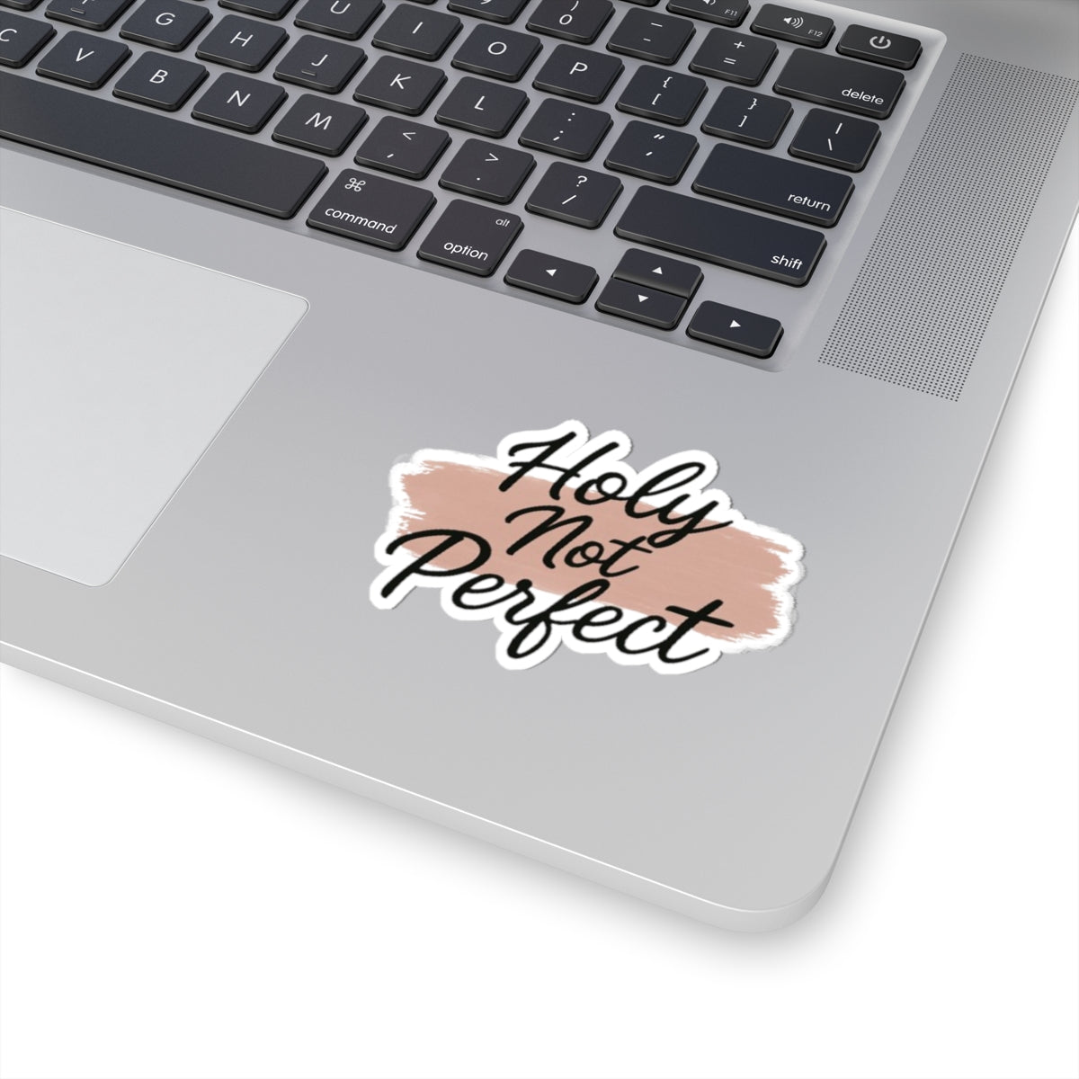 Holy, Not Perfect Sticker