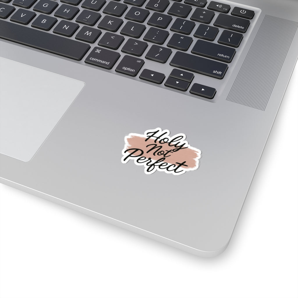 Holy, Not Perfect Sticker