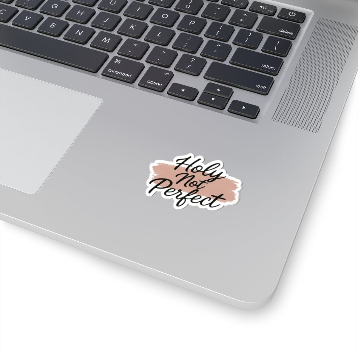 Holy, Not Perfect Sticker