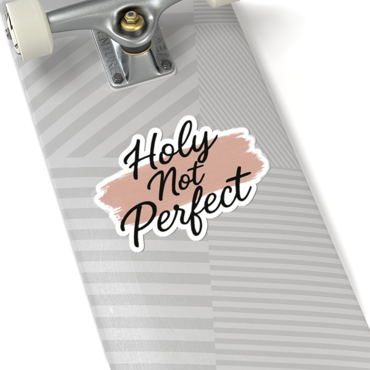 Holy, Not Perfect Sticker